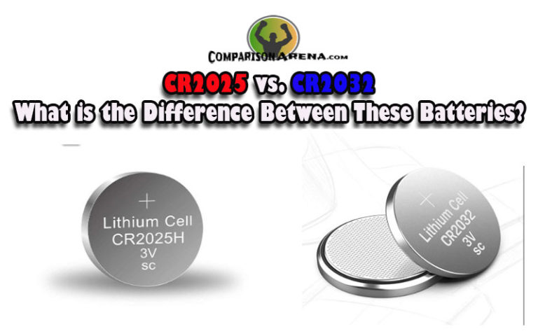 CR2025 vs. CR2032: What is the Difference Between These Batteries?