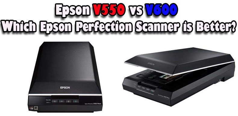 Epson V550 vs V600