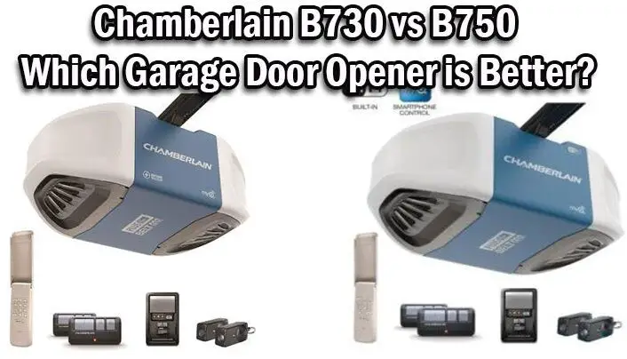 Chamberlain B730 vs B750