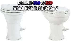 Dometic 310 vs 320
