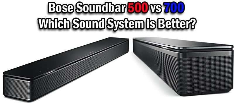 Bose Soundbar 500 vs 700