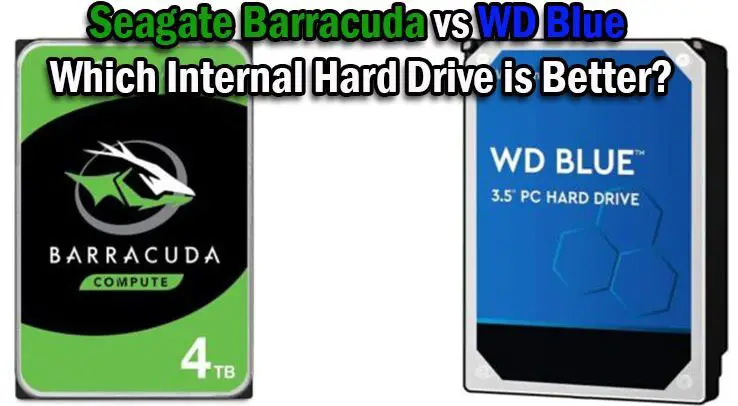 Seagate Barracuda vs WD Blue