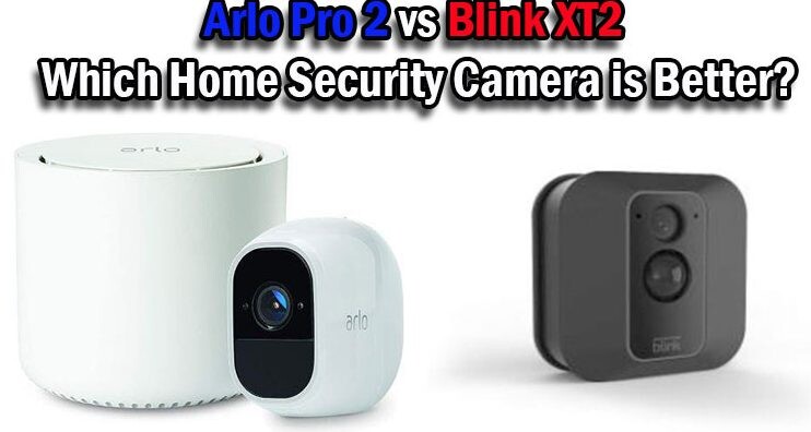 Arlo Pro 2 vs Blink XT2